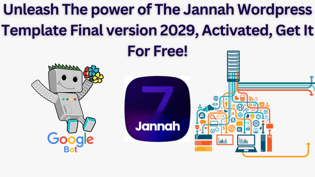 Unleash The Power Of The Jannah Wordpress Template Final Version 2029, Activated, Get It For Free!