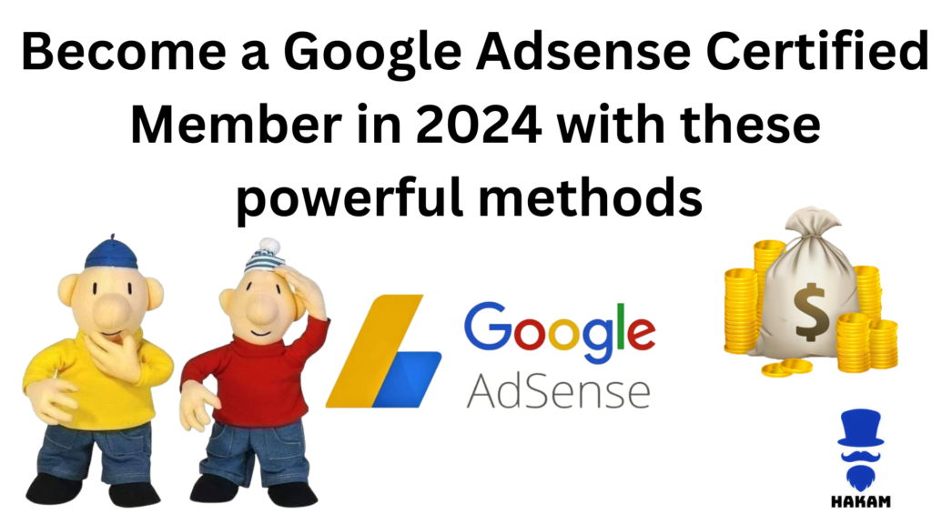 Become A Google Adsense Certified Member In 2024 With These Powerful Methods 