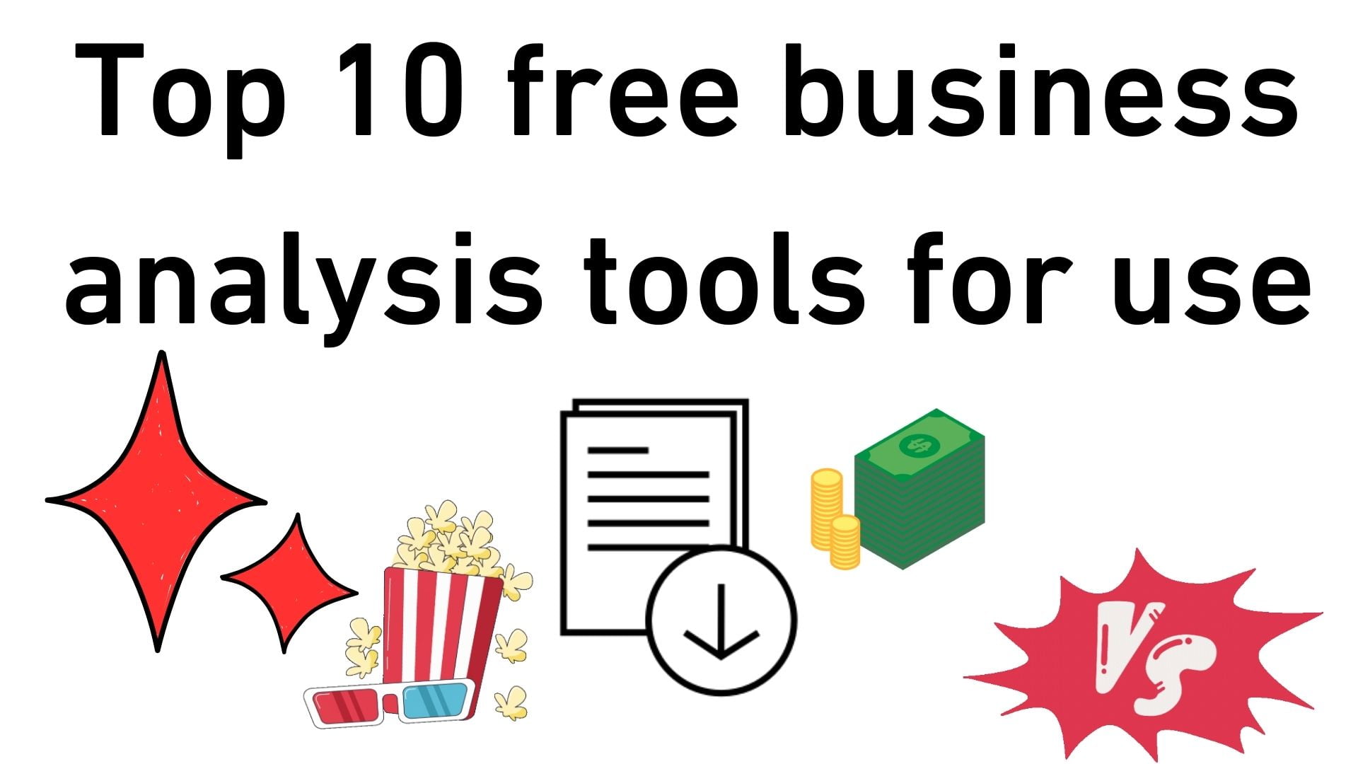 Top 10 Free Business Analysis Tools For Use