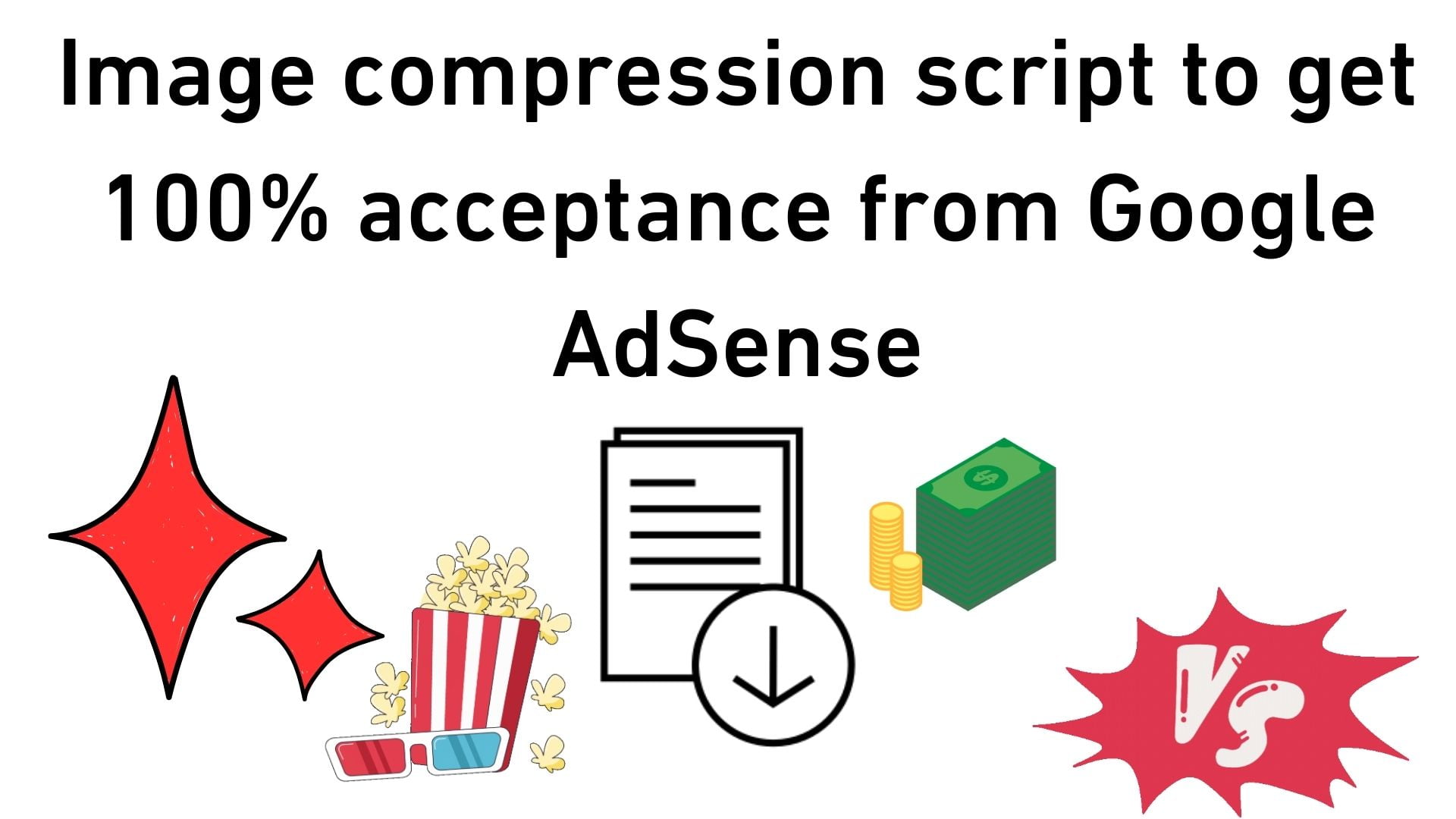 Image Compression Script To Get 100% Acceptance From Google Adsense