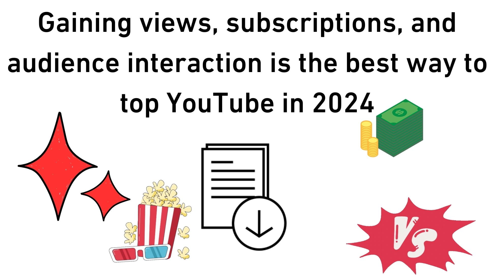 Gaining Views, Subscriptions, And Audience Interaction Is The Best Way To Top Youtube In 2024