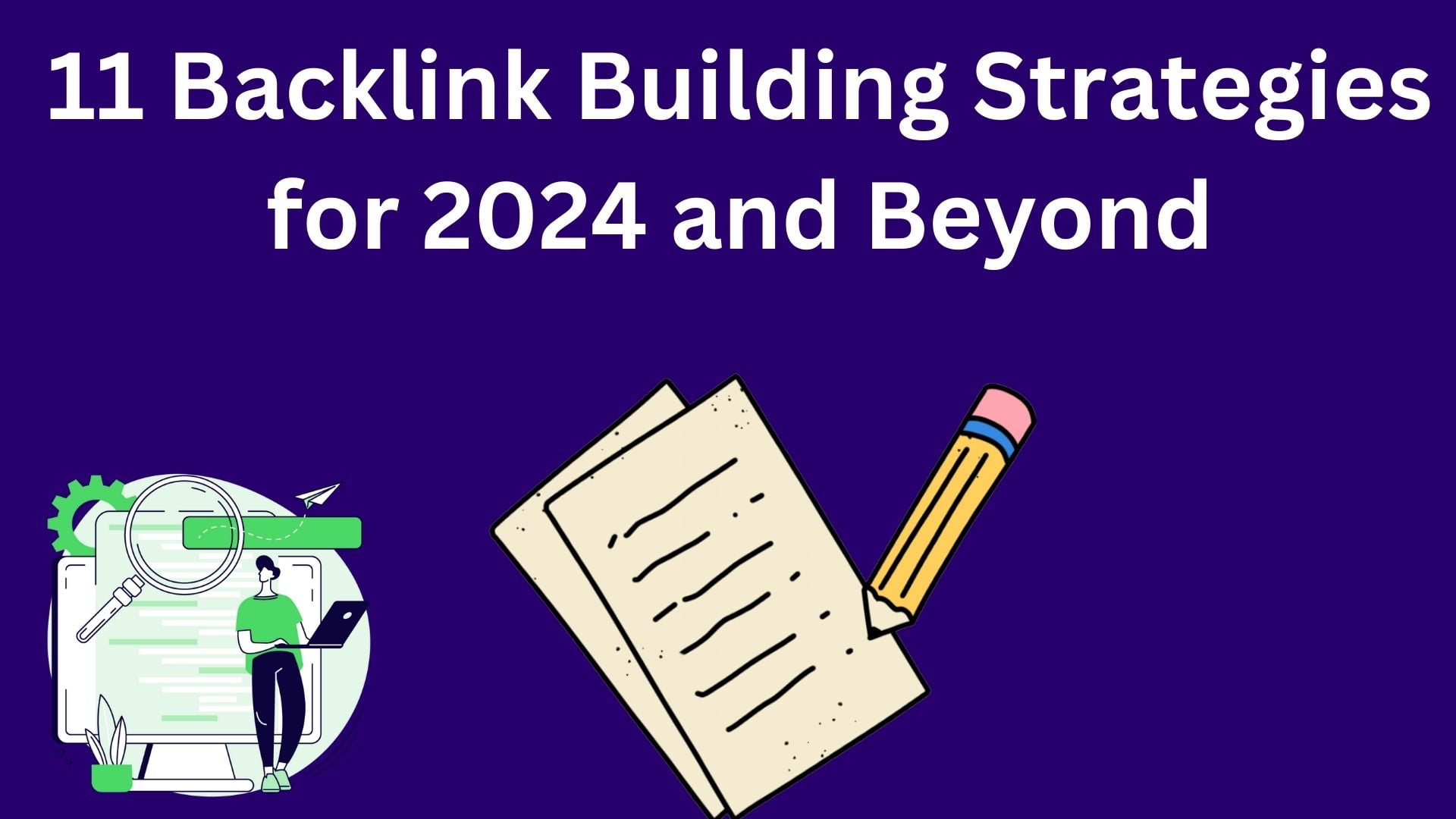 11 Backlink Building Strategies For 2024 And Beyond
