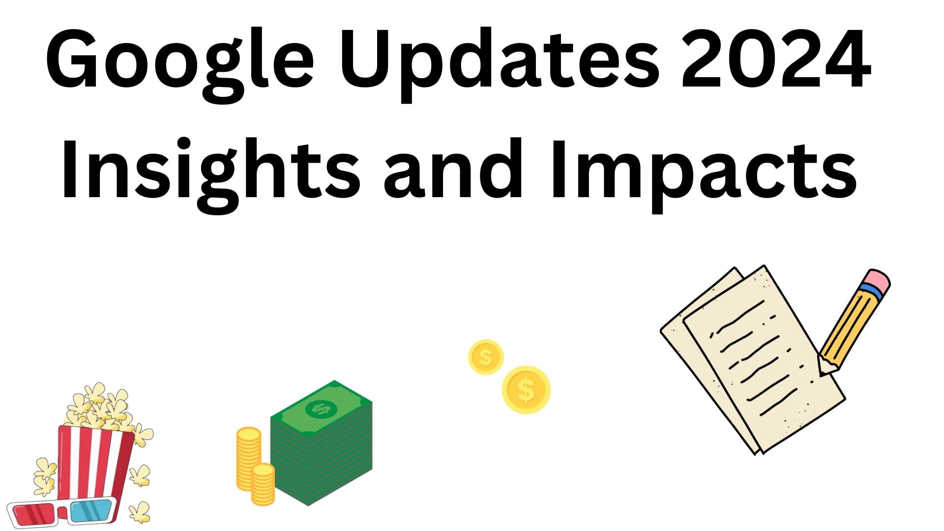 Google Updates 2024 Insights And Impacts