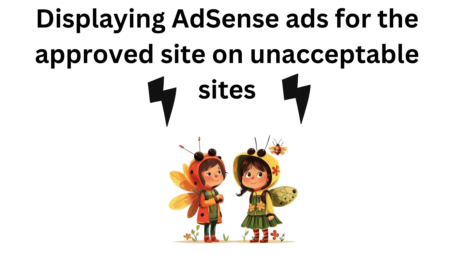 Displaying Adsense Ads For The Approved Site On Unacceptable Sites 