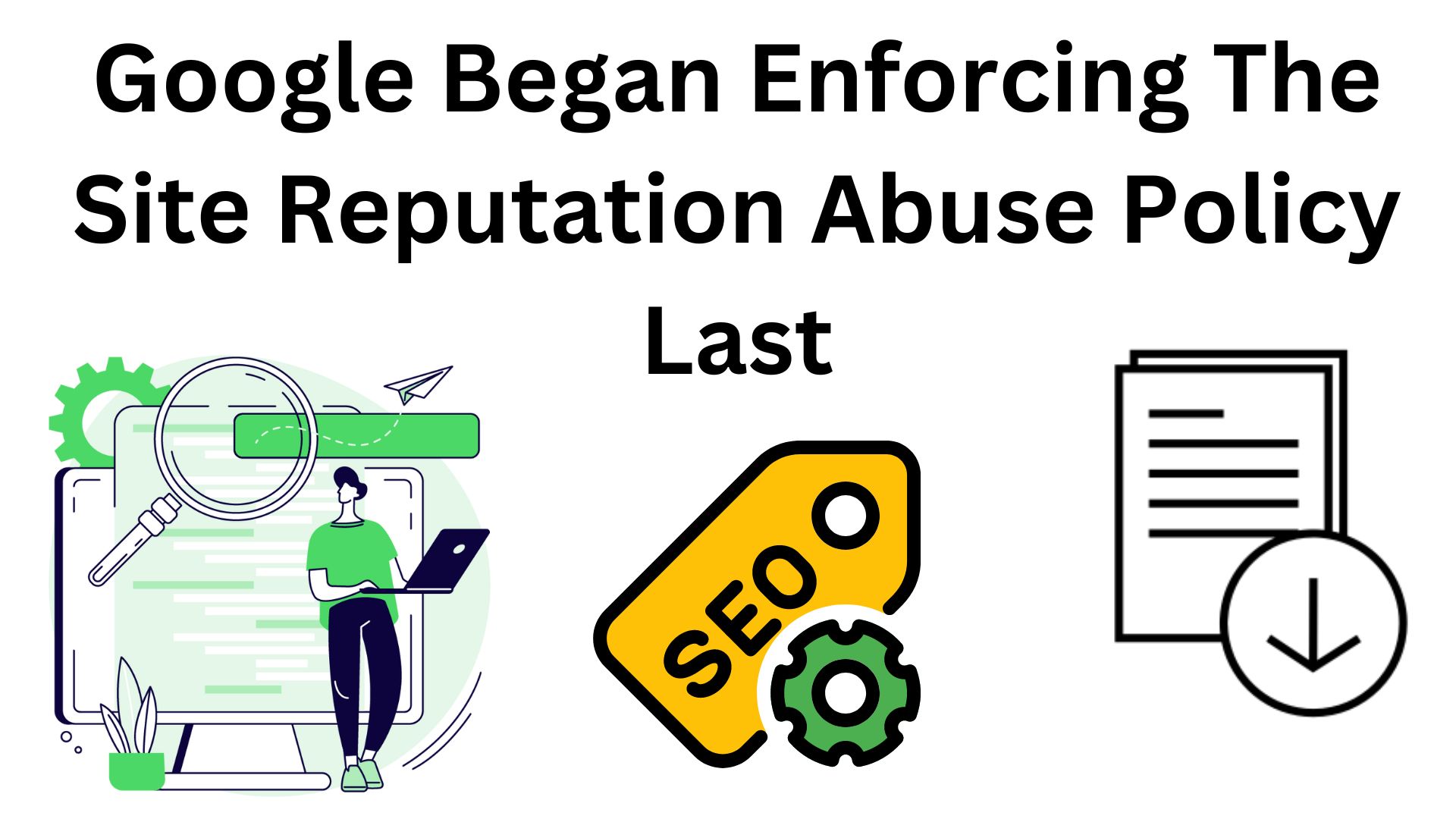 Google Began Enforcing The Site Reputation Abuse Policy Last