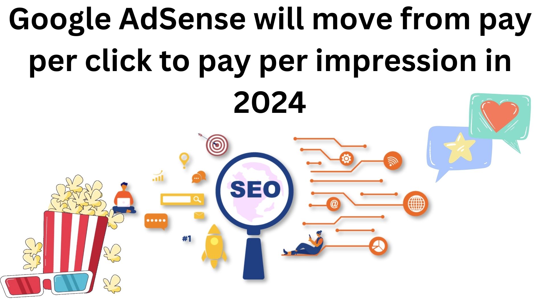 Google Adsense Will Move From Pay Per Click To Pay Per Impression In 2024