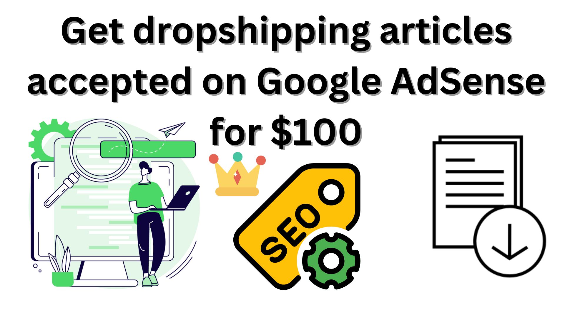 Get Dropshipping Articles Accepted On Google Adsense For $100